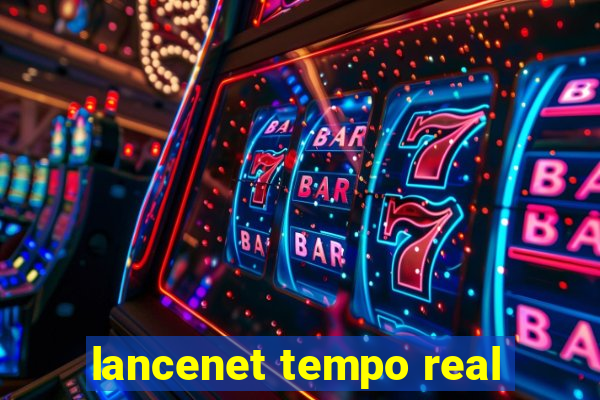 lancenet tempo real